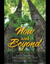 Now and Beyond - Vinod D. Deshmukh MD PhD, Sunanda V. Deshmukh MD Ffarcs