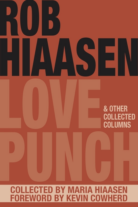 Love Punch & Other Collected Columns - Rob Hiaasen