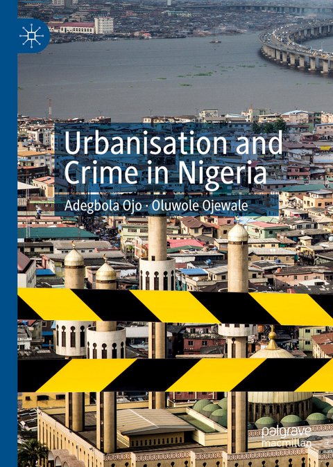 Urbanisation and Crime in Nigeria - Adegbola Ojo, Oluwole Ojewale