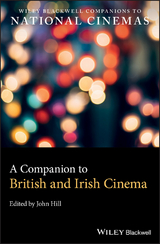 A Companion to British and Irish Cinema - 