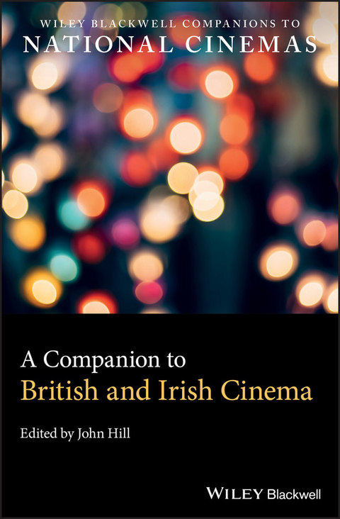 A Companion to British and Irish Cinema - 