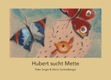 Hubert sucht Mette - Peter Zeiger, Marie Gerstenberger