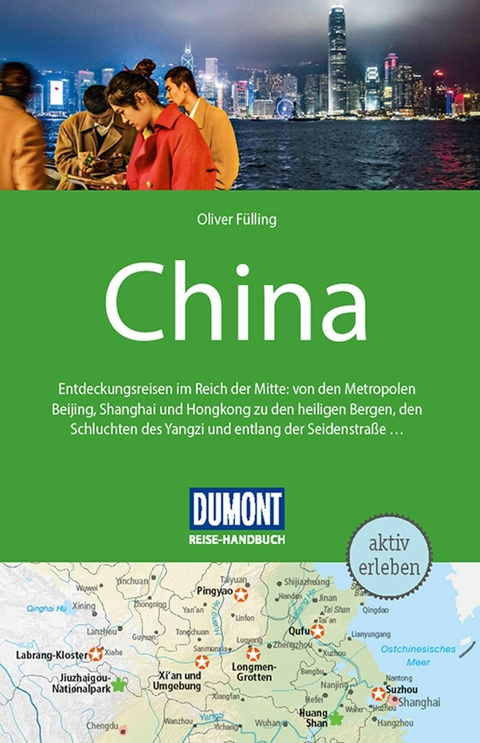 DuMont Reise-Handbuch Reiseführer E-Book China - Oliver Fülling