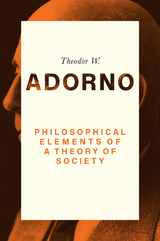 Philosophical Elements of a Theory of Society - Theodor W. Adorno