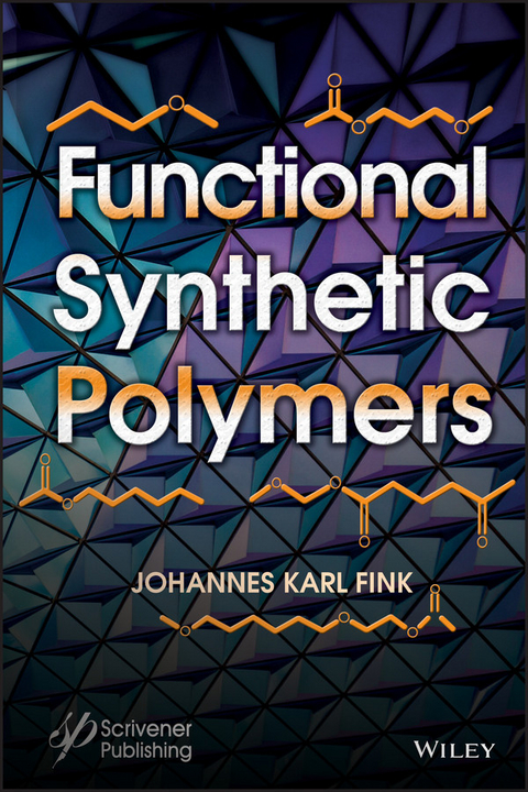 Functional Synthetic Polymers - Johannes Karl Fink