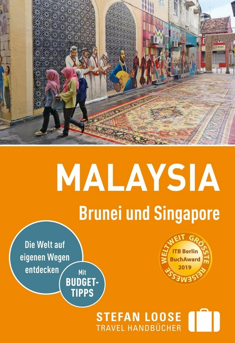 Stefan Loose Reiseführer E-Book Malaysia, Brunei und Singapore - Renate Loose, Stefan Loose, Mischa Loose, Moritz Jacobi