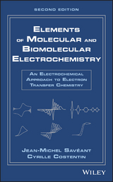 Elements of Molecular and Biomolecular Electrochemistry - Jean-Michel Savéant, Cyrille Costentin