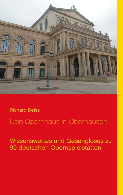 Kein Opernhaus in Oberhausen - Richard Deiss