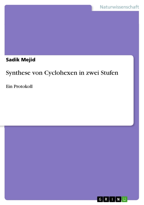 Synthese von Cyclohexen in zwei Stufen - Sadik Mejid