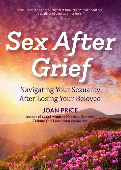 Sex After Grief -  Joan Price