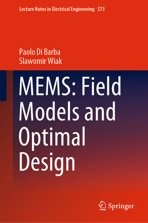 MEMS: Field Models and Optimal Design - Paolo Di Barba, Slawomir Wiak