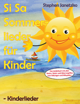 Si Sa Sommerlieder für Kinder - Kinderlieder - Stephen Janetzko