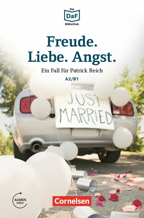 Die DaF-Bibliothek / A2/B1 - Freude. Liebe. Angst. - Christian Baumgarten, Volker Borbein