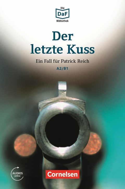 Die DaF-Bibliothek / A2/B1 - Der letzte Kuss - Christian Baumgarten, Volker Borbein, Thomas Ewald