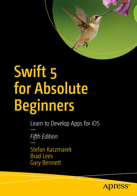 Swift 5 for Absolute Beginners - Stefan Kaczmarek, Brad Lees, Gary Bennett