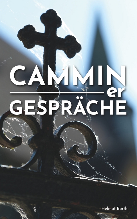 Camminer Gespräche - Helmut Borth