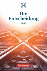 Die DaF-Bibliothek / A2/B1 - Die Entscheidung - Christian Baumgarten, Volker Borbein