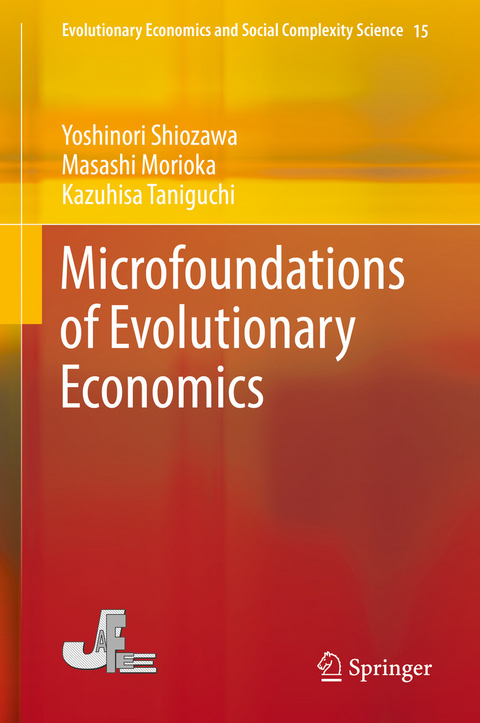 Microfoundations of Evolutionary Economics - Yoshinori Shiozawa, Masashi Morioka, Kazuhisa Taniguchi