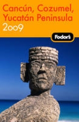 Fodor's Cancun, Cozumel and the Yucatan Peninsula - Fodor Travel Publications