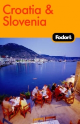 Fodor's Croatia and Slovenia - Fodor Travel Publications