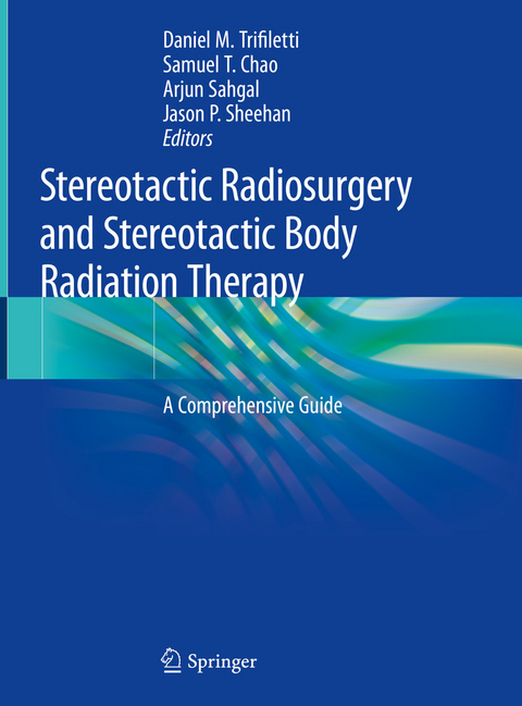 Stereotactic Radiosurgery and Stereotactic Body Radiation Therapy - 