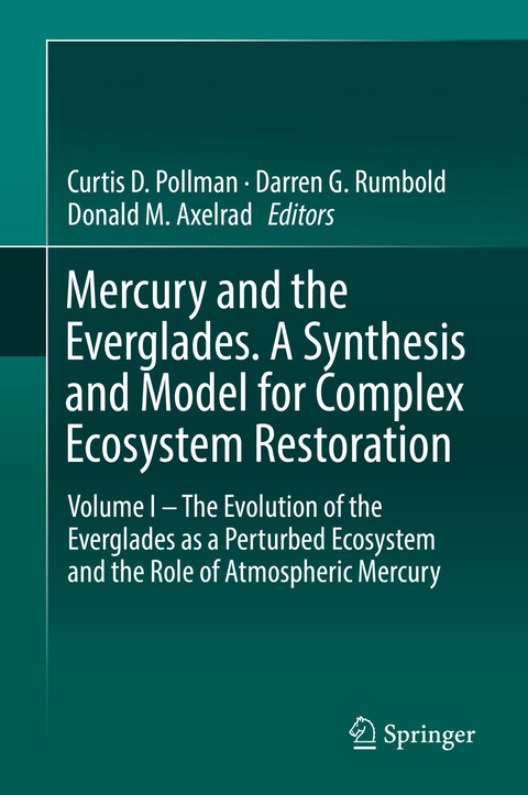 Mercury and the Everglades. A Synthesis and Model for Complex Ecosystem Restoration - 