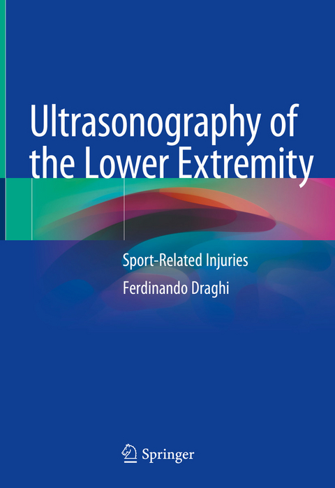 Ultrasonography of the Lower Extremity - Ferdinando Draghi