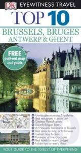 DK Eyewitness Top 10 Travel Guide: Brussels, Bruges, Antwerp & Ghent - Dk