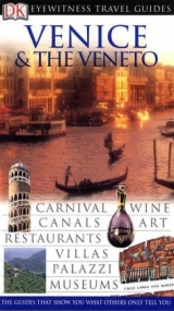 DK Eyewitness Travel Guide: Venice & Veneto - Catling, Christopher; Boulton, Susie