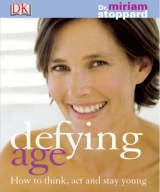 Defying Age - Dk; Stoppard, Dr Miriam