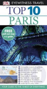 DK Eyewitness Top 10 Travel Guide: Paris - Dailey, Donna; Gerrard, Mike