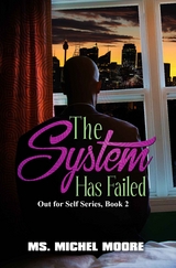 System Has Failed -  Ms. Michel Moore