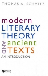 Modern Literary Theory and Ancient Texts - Thomas Schmitz