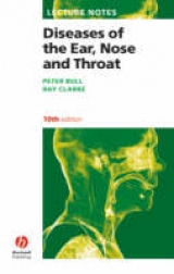 Lecture Notes: Diseases of the Ear, Nose and Throat - Bull, Peter D.; Clarke, Ray