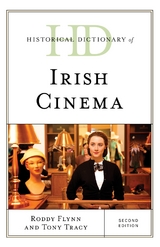 Historical Dictionary of Irish Cinema -  Roddy Flynn,  Tony Tracy