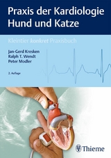 Praxis der Kardiologie Hund und Katze -  Jan-Gerd Kresken,  Ralph T. Wendt,  Peter Modler