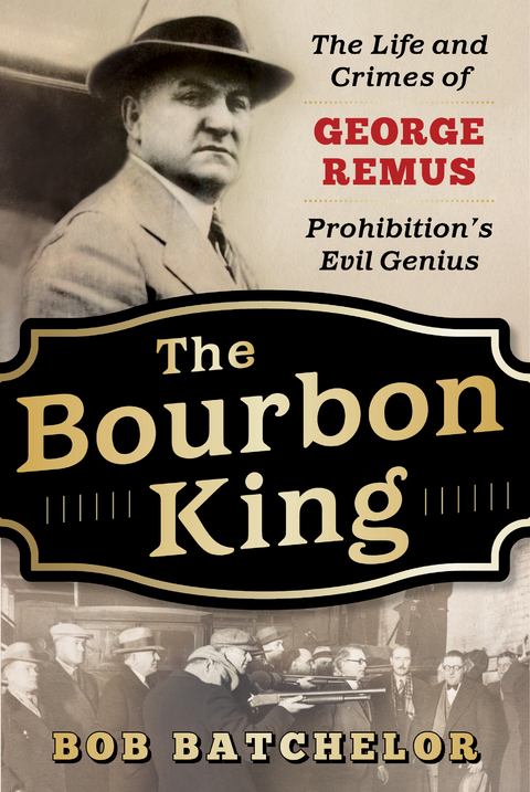 Bourbon King -  Bob Batchelor