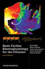 Basic Cardiac Electrophysiology for the Clinician - Jalife, Jose; Delmar, Mario; Anumonwo, Justus; Berenfeld, Omer; Kalifa, Jerome