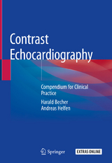 Contrast Echocardiography - Harald Becher, Andreas Helfen