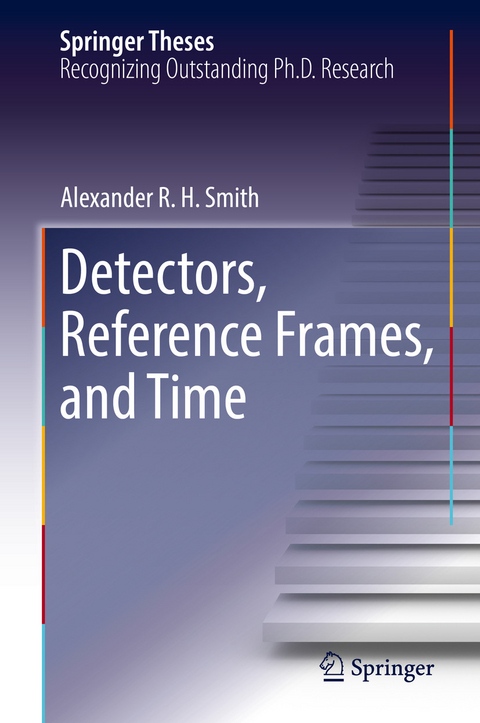 Detectors, Reference Frames, and Time - Alexander R. H. Smith