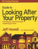 The Sunday Telegraph Guide to Looking After your Property - Howell, Jeff