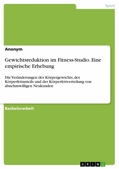 Gewichtsreduktion im Fitness-Studio. Eine empirische Erhebung