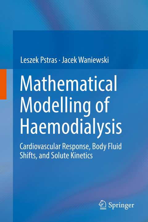 Mathematical Modelling of Haemodialysis - Leszek Pstras, Jacek Waniewski