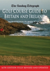 The Sunday Telegraph Golf Course Guide to Britain and Ireland - Telegraph Group Limited