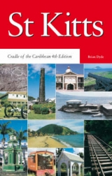 St Kitts: Cradle of the Caribbean 4th Edition - Dyde, Brian S