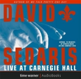 David Sedaris Live at Carnegie Hall - Sedaris, David; Sedaris, David