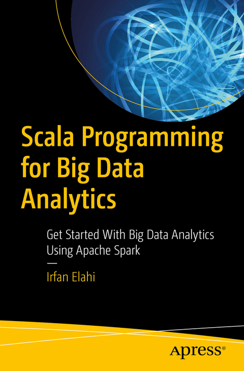 Scala Programming for Big Data Analytics - Irfan Elahi