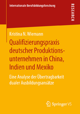 Qualifizierungspraxis deutscher Produktionsunternehmen in China, Indien und Mexiko - Kristina N. Wiemann