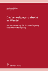 Das Verwaltungsstrafrecht im Wandel - Rahel Goldenberger, Alexander Locher, Jonas Achermann, Judith Natterer Gartmann, Frank Friedrich, Michael Burri, Thomas B. Egloff