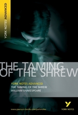 Taming of the Shrew: York Notes Advanced - everything you need to study and prepare for the 2025 and 2026 exams - Shakespeare, William